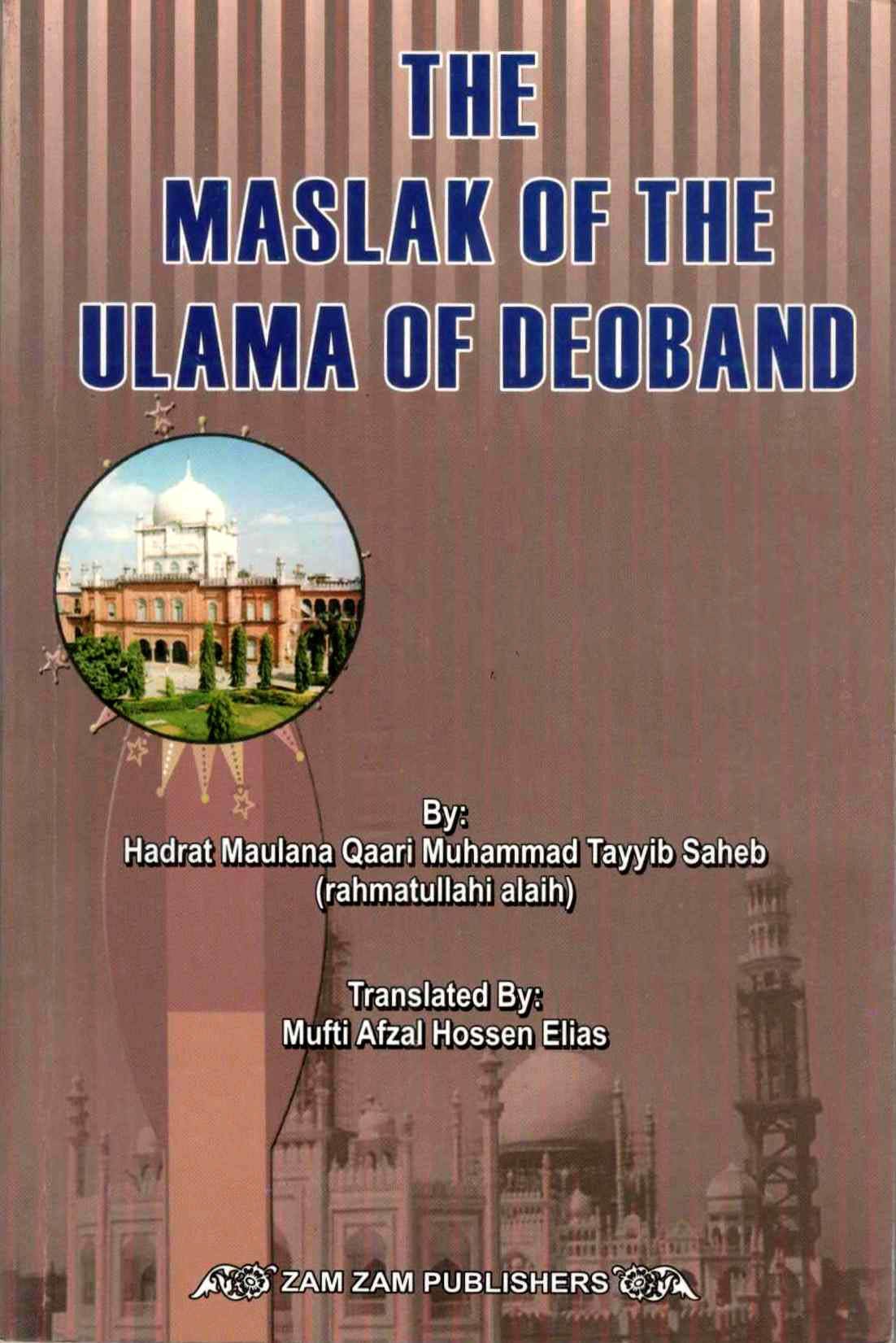 The Maslak Of The Ulama Of Deoband