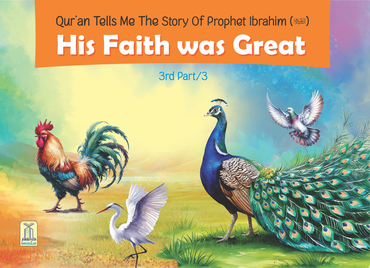 Quran tells me The Story of Prophet Ibrahim A.S. - 3/3 His Faith Was Great