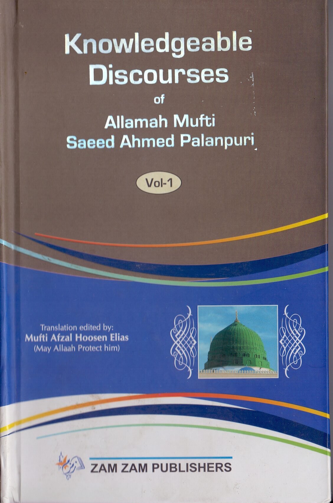 Knowledgeable Discourses Of Mufti Saeed Ahmed Palanpuri 2 VOL SET